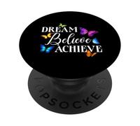 Dream Believe Achieve Inspirational Butterfly Motivation PopSockets Adhesive PopGrip