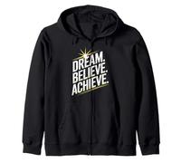 Dream Believe Achieve Motivational Inspirational Quotes Zip Hoodie