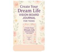 Dream Big: A Vision Board Journal for Teens