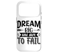Dream Big And Dare To Fail Case for iPhone 17 Pro