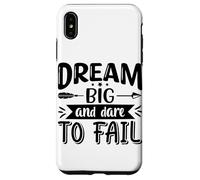 Dream Big And Dare To Fail Case for iPhone XS Max
