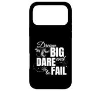 Dream Big And Dare To Fail Empowering Motivational Case for iPhone 17 Pro Max