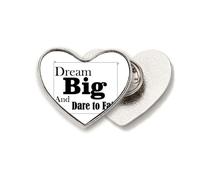 Dream Big And Dare To Fail Quote Heart Metal Pin Brooch Clip Love