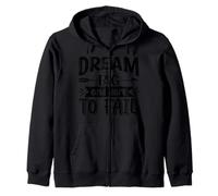 Dream Big And Dare To Fail Zip Hoodie