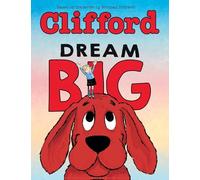 Dream Big (Clifford the Big Red Dog)