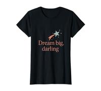 Dream Big Darling Feminist Girl Power Graphic Print Design T-Shirt