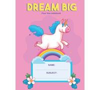 Dream Big: Four Line Notebook | Unicorn 4 Line Book with 100 Pages Superior Quality: Cute Book for Kids to Learn Handwriting | Cursive Practice Book for Children