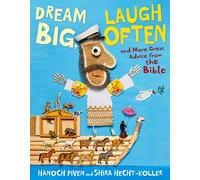 Dream Big, Laugh Often: And More Great Advice from the Bible – Farrar, Straus and Giroux
