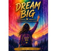 Dream Big: Lined Journal for Goal Setting, Motivation and Personal Growth | 98 Pages | 8.5 x 11 Inches
