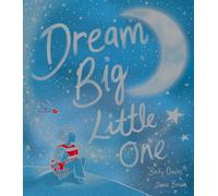Dream Big, Little One