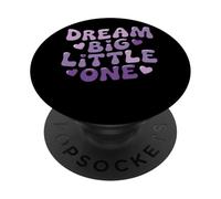 Dream Big Little One Inspirational Quote Motivational Phrase PopSockets Adhesive PopGrip