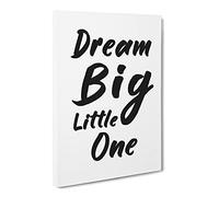 Dream Big Little One Typography Quote Canvas Print | Gallery Wrapped 30mm Frame Wall Art | 20x14 inches | Ready to Hang | Modern Typography Picture | Living Room Bedroom Lounge Office
