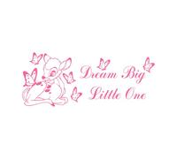 Dream Big Little One Wall Decal Bambi Quote Sign Poster Kids Room Vinyl Sticker Playroom Decor Girl Nursery Wall Sticker Extra Large - 57x142cm