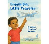 Dream Big, Little Traveler