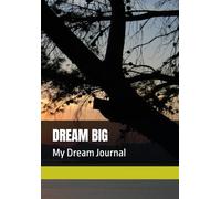 DREAM BIG: My Dream Journal
