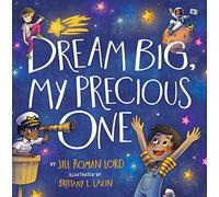 Dream Big, My Precious One