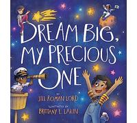 Dream Big, My Precious One