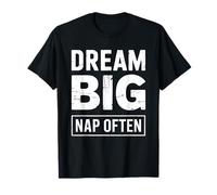 Dream Big Nap Often - Laidback Sleepy Sunday Lazy Vibes T-Shirt