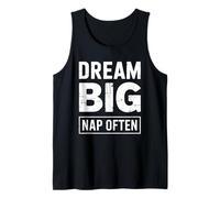 Dream Big Nap Often - Laidback Sleepy Sunday Lazy Vibes Tank Top