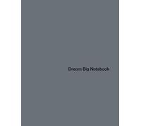 Dream Big Notebook: Encourage Brave Thoughts and Aspirations