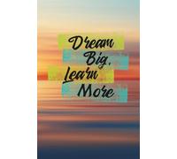 Dream Big Notebook - Inspirational Journal with Abstract Sunset Design, Motivational Quote “Dream Big, Learn More: 120 Pages, 60 sheets, Personalized ... Gift for Birthdays & Any Occasion, 5.5x8.5 in