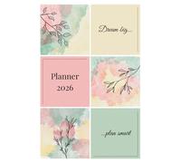 Dream Big Plan Smart Planner 2026: Monthly & Weekly Planner for Goals, Notes and Everyday Organisation: January-December 2026 | 100 Pages | 6" x 9" | Volume 5