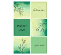 Dream Big Plan Smart Planner 2026: Monthly & Weekly Planner for Goals, Notes and Everyday Organization: January-December 2026 | 100 Pages | 6" x 9" | Volume 3