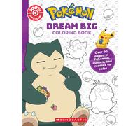 Dream Big (Pokemon: Official Coloring Book)