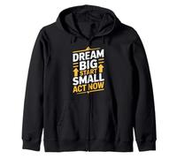 Dream Big Start Small Act Now Motivation Zip Hoodie