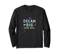 Dream Big Start Small Motivation Long Sleeve T-Shirt