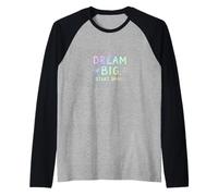 Dream Big Start Small Motivation Raglan Baseball Tee