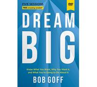 Dream Big Video Study: Know What You Want, Why You Want It, and What You re Going to Do About It [DVD]