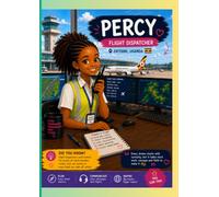 Dream Big with Africa's Aviation Heroes: Percy the Flight Dispatcher: An Inspiring African Aviation Story for Young Dreamers (Voices From African Skies: Dreamers Collection)