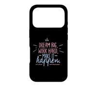 Dream Big Work Hard Make It Happen Motivational Success Case for iPhone 17 Pro