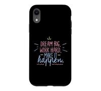 Dream Big Work Hard Make It Happen Motivational Success Case for iPhone XR