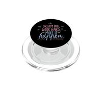 Dream Big Work Hard Make It Happen Motivational Success PopSockets PopGrip for MagSafe