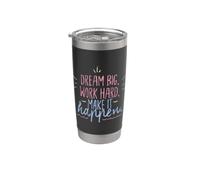 Dream Big Work Hard Make It Happen Motivational Success Stainless Steel Insulated Tumbler