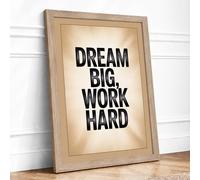 Dream Big Work Hard Typography Framed Wall Art Print A3 Oak Frame