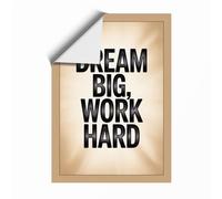 Dream Big Work Hard Typography Unframed Wall Art Print A2 (59.4×42cm), Wall Decor for Living Room, Bedroom, Office & Home, Art Gift