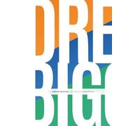 Dream Bigger: Life Skills Workbook