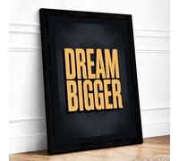 Dream Bigger Minimalist Framed Wall Art Print A2 Black Frame