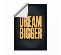 Dream Bigger Minimalist Unframed Wall Art Print A2 (59.4×42cm), Wall Decor for Living Room, Bedroom, Office & Home, Art Gift