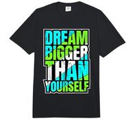Dream Bigger Than Yourself Motivation Thinking - Comfort Colors Adult Heavyweight T-Shirt