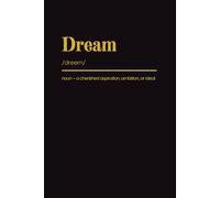 Dream: Blank Dictionary Notebook. College Ruled. Art Cover. Inspirational, Basic Notebook with Black Background. Simple, Minimalist and Motivational ... Inspiring Note Taking for Writers & Students.