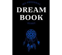 Dream Book - write down your dreams: A diary to write down your dreams, max 4 months - 120 lined pages