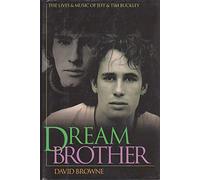 Dream Brother: The Lives and Music of Jeff and Tim Buckley