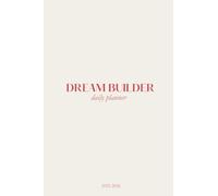 DREAM BUILDER: aesthetic daily planner