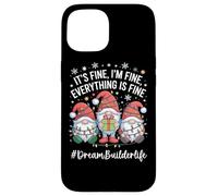 Dream Builder Gnome Everything Is Fine Funny Christmas Case for iPhone 15
