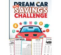 Dream Car Savings Challenge book: Money Saving Challenge Workbook | Color Your Way to Every Car Goal-Purchase, Repairs, Oil Changes, Tires, Battery