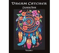 Dream Catcher Coloring Book: Relaxing Fun for Everyone! (Dream Catcher Coloring Books)